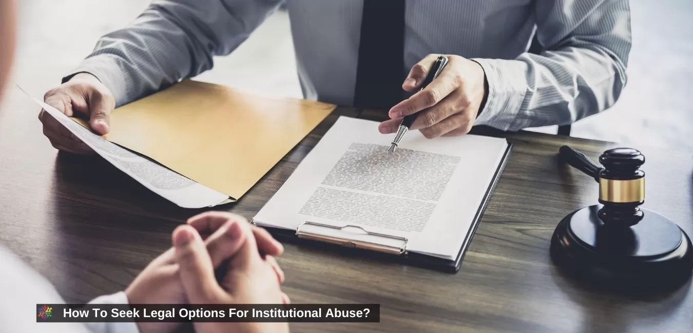 How To Seek Legal Options For Institutional Abuse?