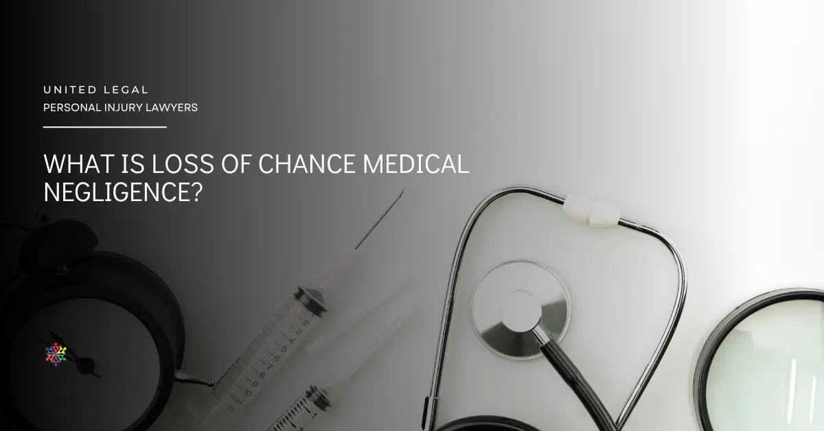 What is Loss of Chance Medical Negligence?