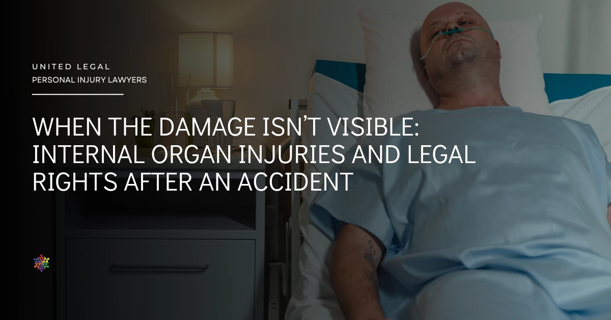 When the Damage Isn’t Visible: Internal Organ Injuries and Legal Rights After an Accident
