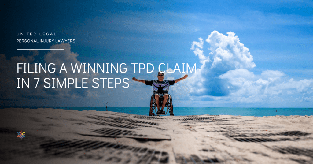 Filing a Winning TPD Claim in 7 Simple Steps