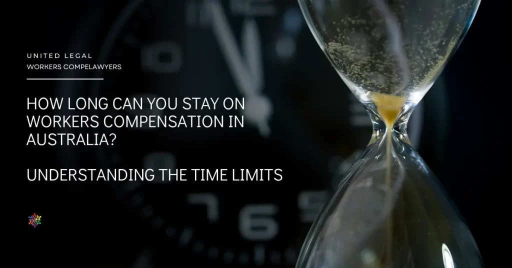 How Long Can You Stay on Workers Compensation in Australia? Understanding the Time Limits