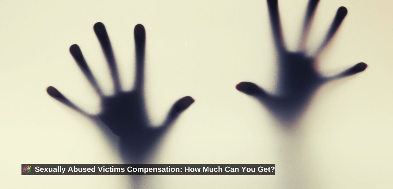 Sexually Abused Victims Compensation How Much Can You Get?