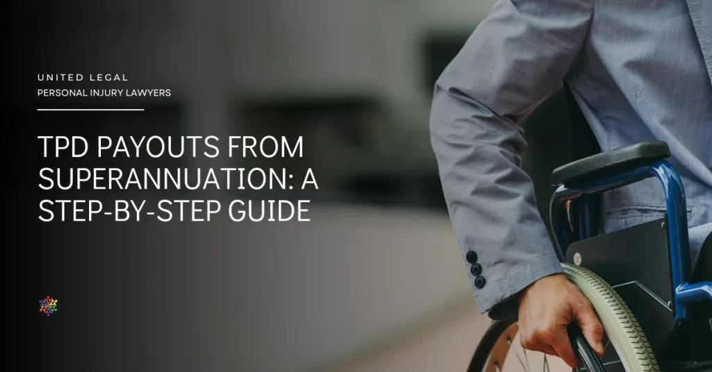 TPD Payouts from Superannuation: a step-by-step guide