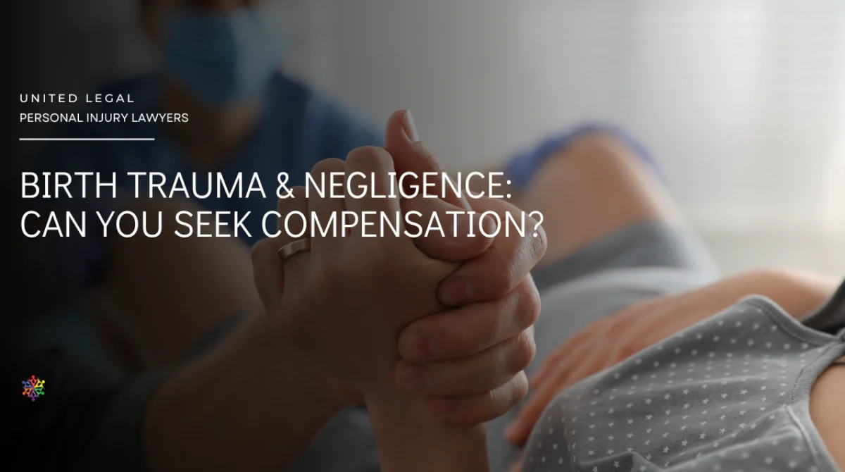 Birth Trauma & Negligence Can You Seek Compensation