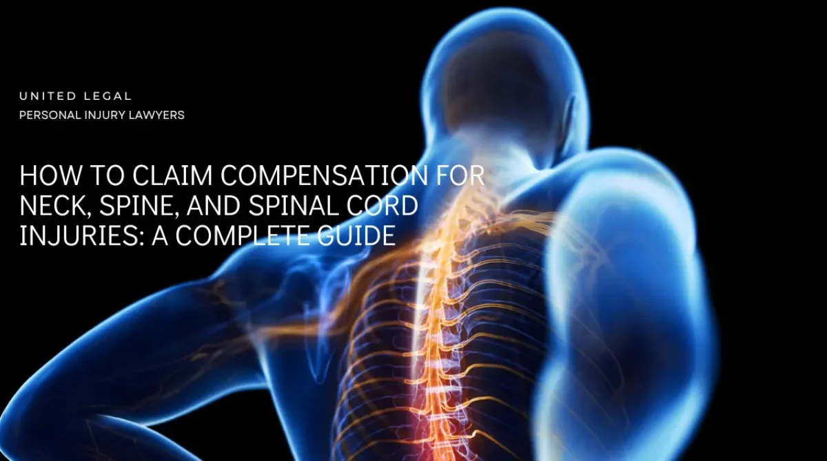 How to Claim Compensation for Neck, Spine, and Spinal cord Injuries: A Complete Guide