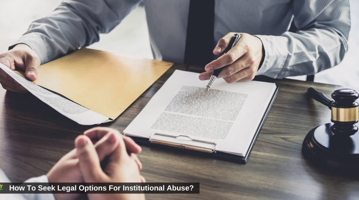 How To Seek Legal Options For Institutional Abuse?